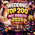 Wedding Top 200 Requests of 2025